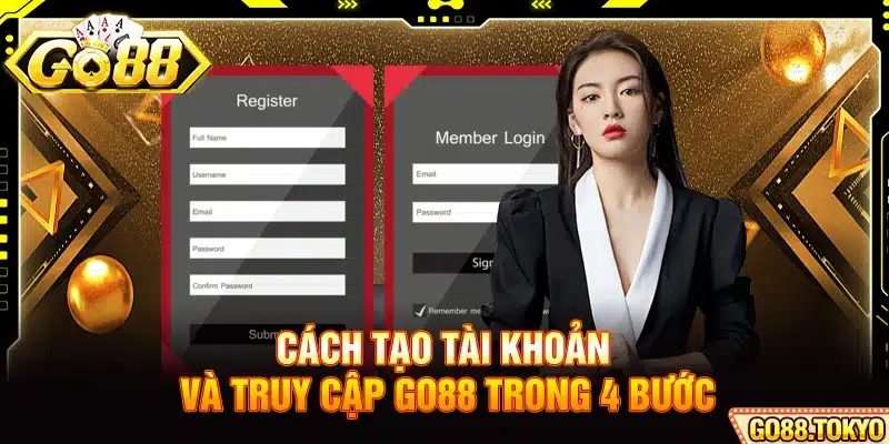 Cách tạo tài khoản và truy cập Go88 trong 4 bước
